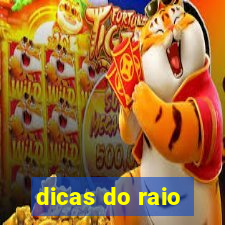 dicas do raio